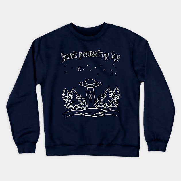 Just Passing By - Funny Alien Crewneck Sweatshirt by Souls.Print